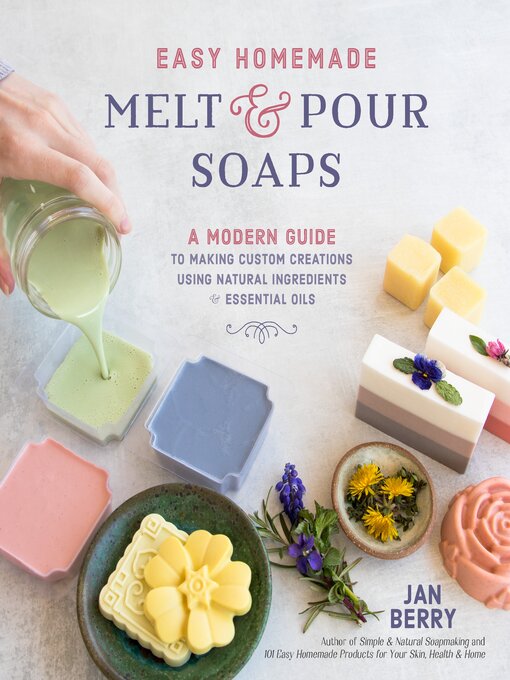 Title details for Easy Homemade Melt and Pour Soaps by Jan Berry - Wait list